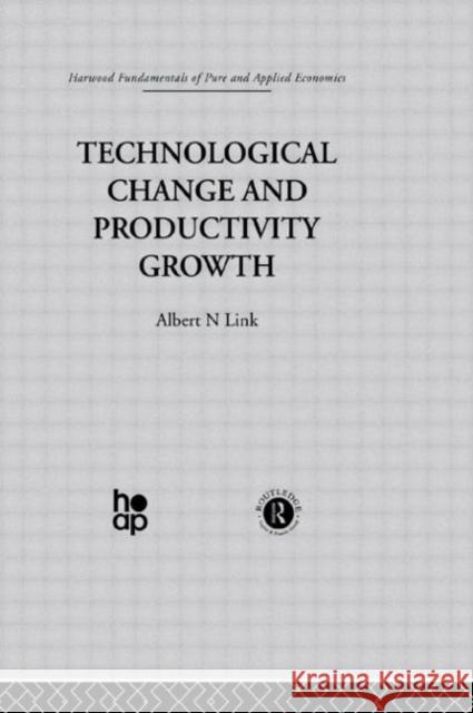 Technological Change & Productivity Growth Albert N. Link 9780415269292