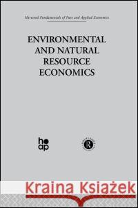 M: Environmental and Natural Resource Economics J. Lesourne 9780415269513 Taylor & Francis