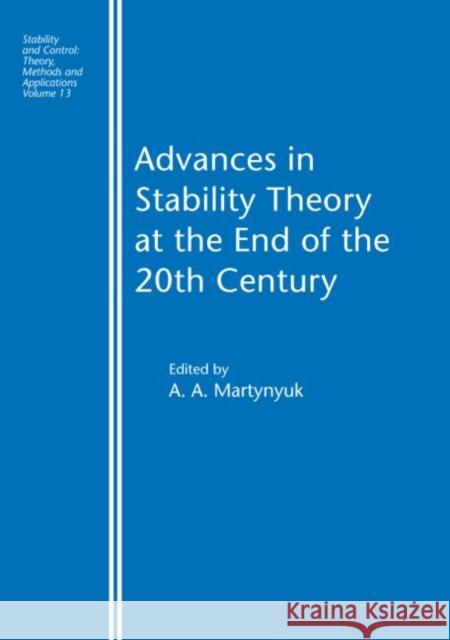 Advances in Stability Theory at the End of the 20th Century Robert A. Barrass A. A. Martynyuk Martynyuk Martynyuk 9780415269629 CRC Press