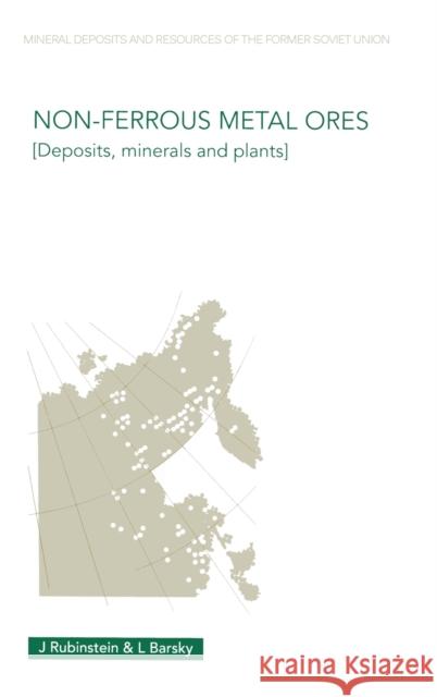 Non-Ferrous Metal Ores: Deposits, Minerals and Plants Rubinstein, Julius 9780415269643 CRC Press