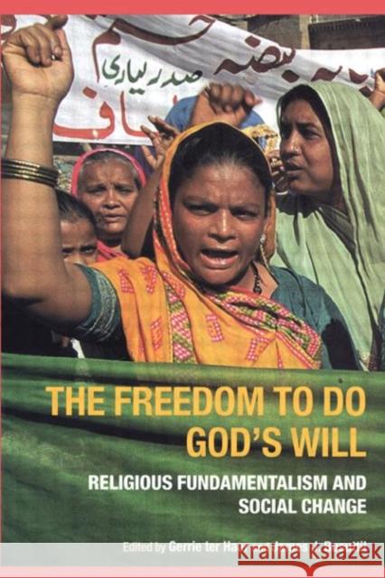 The Freedom to do God's Will: Religious Fundamentalism and Social Change Busuttil, James 9780415270342 Routledge