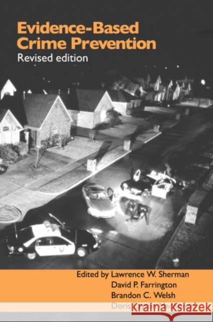 Evidence-Based Crime Prevention L. Sherman Lawrence W. Sherman David P. Farrington 9780415270472 Routledge