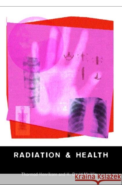 Radiation and Health Raymond Bonnett Thormod Henriksen Henriksen Henriksen 9780415271622 CRC Press