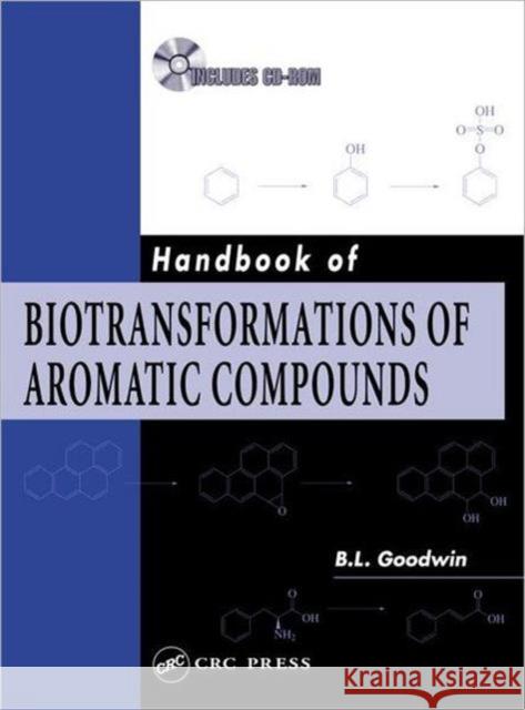 Handbook of Biotransformations of Aromatic Compounds Steven Strauss B. L. Goodwin Goodwin Goodwin 9780415271769 CRC