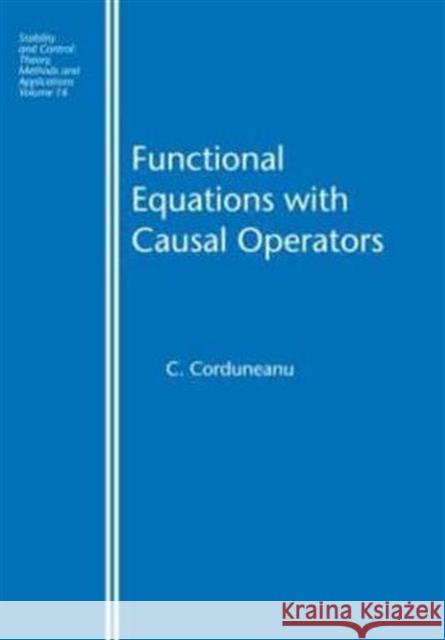 Functional Equations with Causal Operators C. Corduneanu   9780415271868 Taylor & Francis