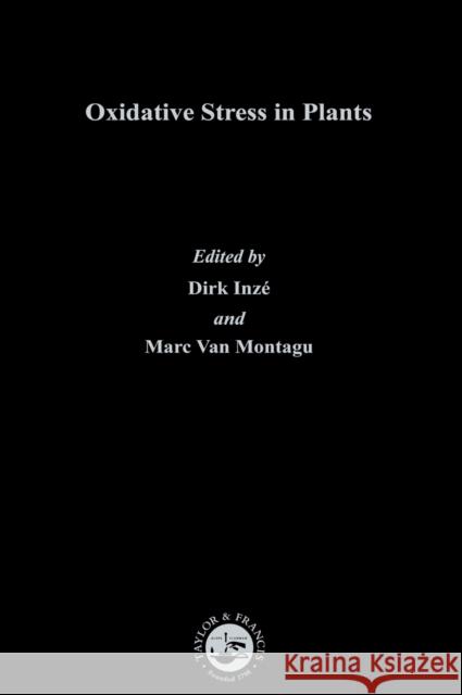 Oxidative Stress in Plants Dirk Inze Marc Van Montagu Inze Inze 9780415272148 CRC Press