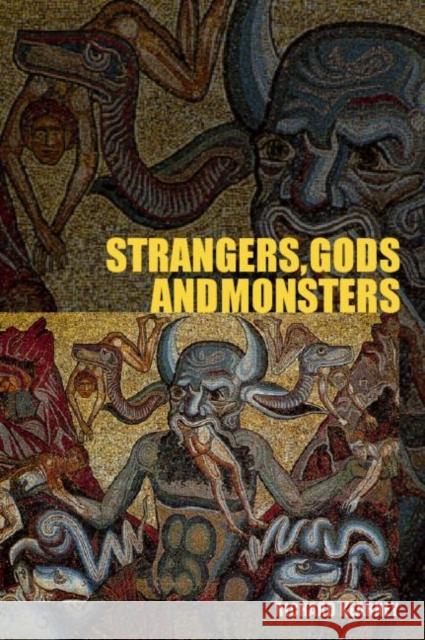 Strangers, Gods and Monsters: Interpreting Otherness Kearney, Richard 9780415272582