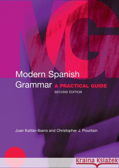 Modern Spanish Grammar: A Practical Guide Pountain, Christopher 9780415273046 0
