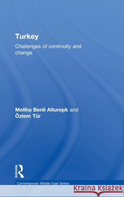 Turkey: Challenges of Continuity and Change Altunisik, Meliha 9780415274203