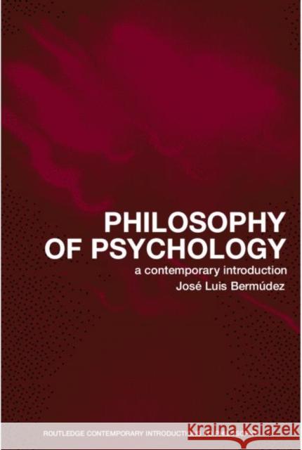 Philosophy of Psychology: A Contemporary Introduction Bermudez, Jose Luis 9780415275958