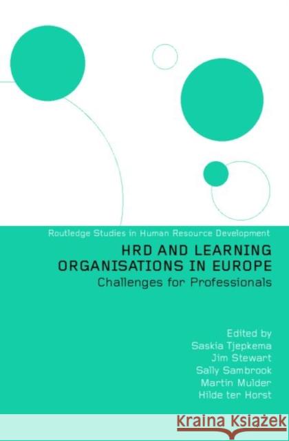 HRD and Learning Organisations in Europe S. Tjepkema Saksia Tjepkema 9780415277884 Routledge
