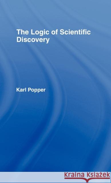 The Logic of Scientific Discovery Karl Popper Popper Karl 9780415278430 Routledge