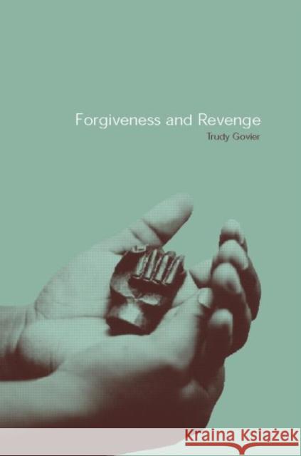Forgiveness and Revenge Trudy Govier 9780415278560 Routledge