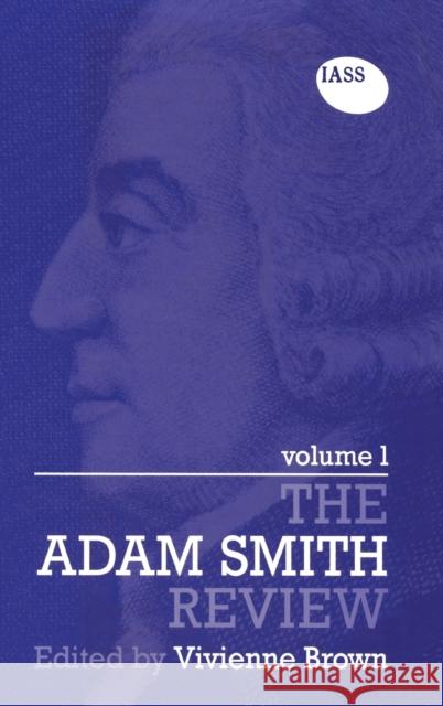 The Adam Smith Review: Volume 1 Vivienne W. Brown 9780415278638 Routledge