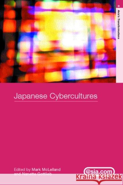 Japanese Cybercultures Nanette Gottlieb Mark J. McLelland 9780415279192