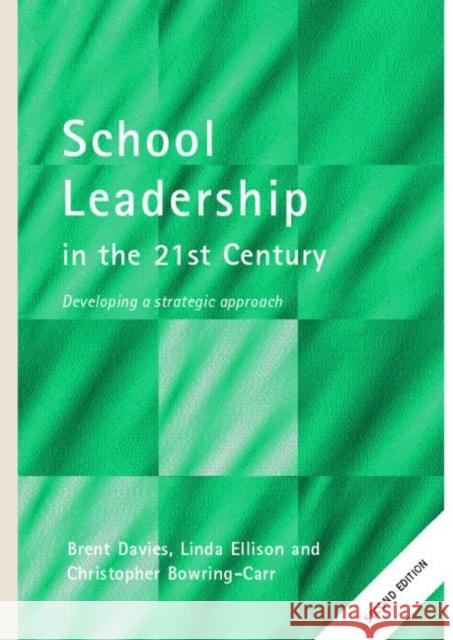 School Leadership in the 21st Century Sharon Crabtree Brent Davies Linda Ellison 9780415279529 Routledge/Falmer