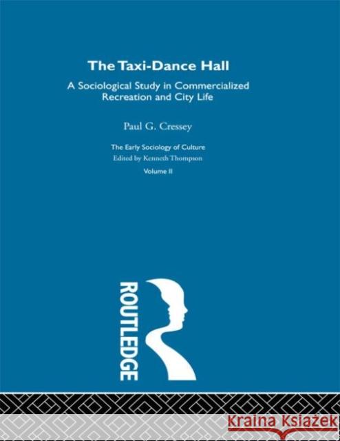 Taxi-Dance Hall:Esc V2 Paul Cressey 9780415279758 Routledge