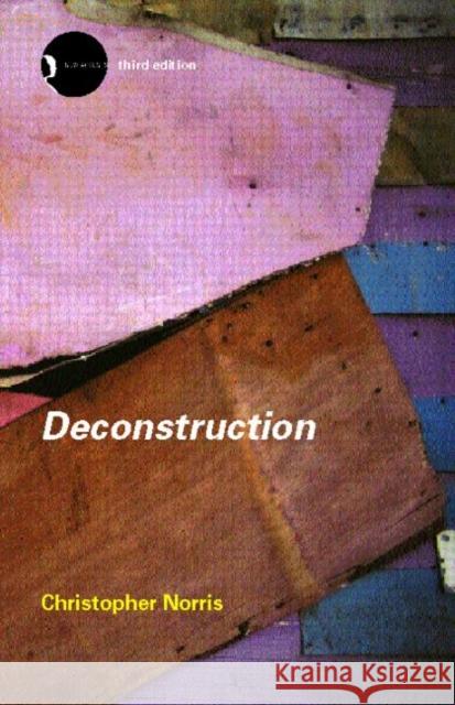 Deconstruction: Theory and Practice Norris, Christopher 9780415280105