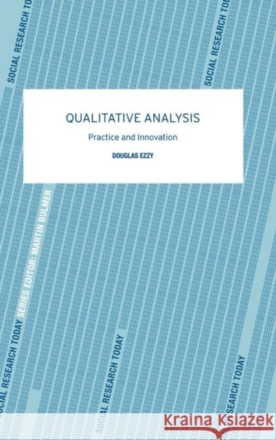 Qualitative Analysis Douglas Ezzy Ezzy Douglas 9780415281263 Routledge