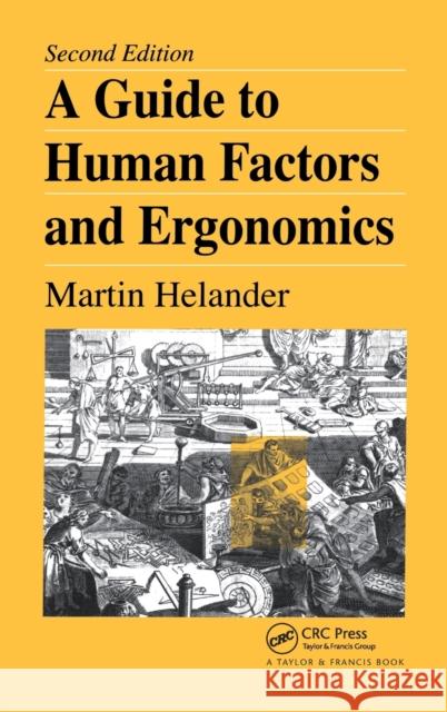 A Guide to Human Factors and Ergonomics Martin Helander 9780415282482