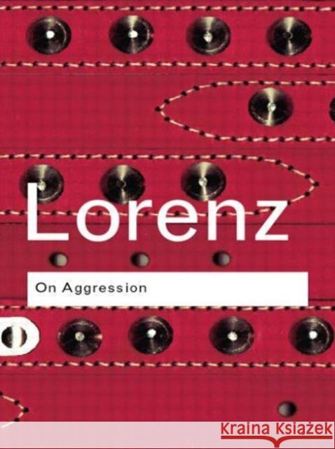 On Aggression Konrad Lorenz 9780415283205 Taylor & Francis Ltd