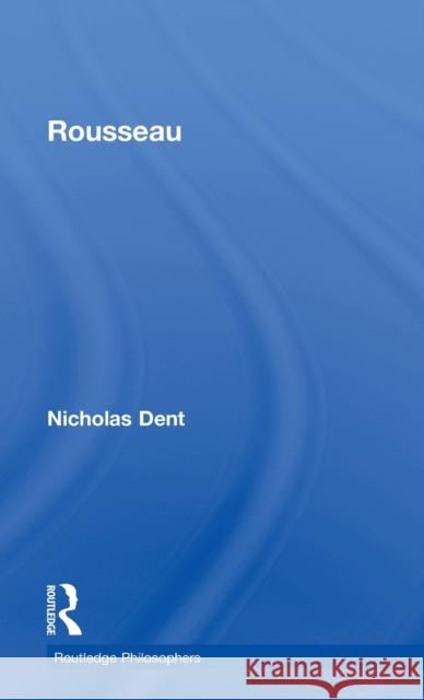 Rousseau Nicholas Dent 9780415283496 Routledge