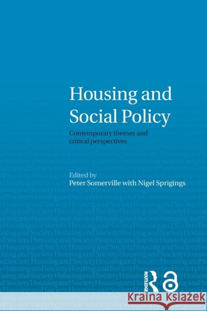 Housing and Social Policy: Contemporary Themes and Critical Perspectives Somerville, Peter 9780415283670