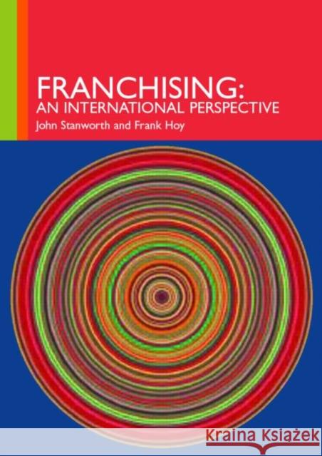 Franchising: An International Perspective Hoy, Frank 9780415284196 Routledge