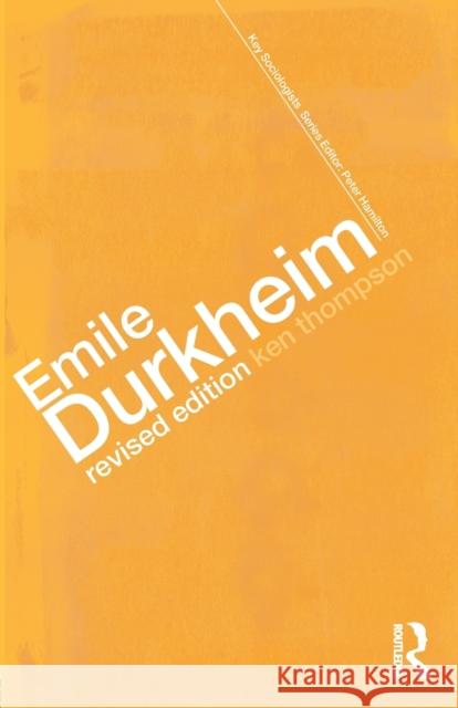 Emile Durkheim Ken Thompson K. Thompson 9780415285315 Routledge