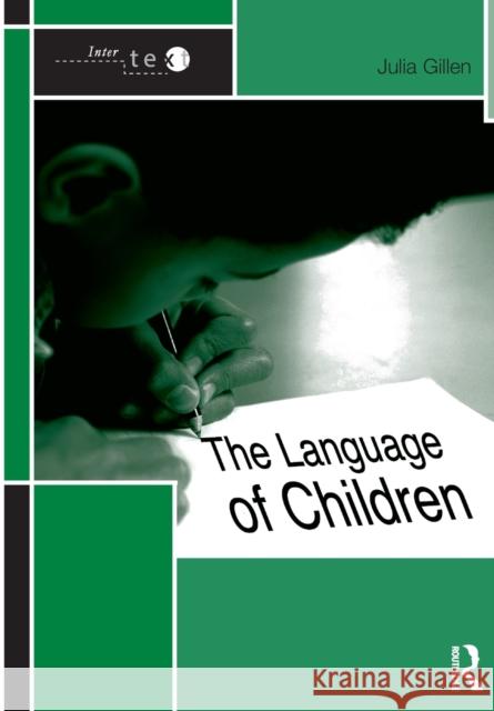 The Language of Children Julia Gillen 9780415286213 Taylor & Francis Ltd