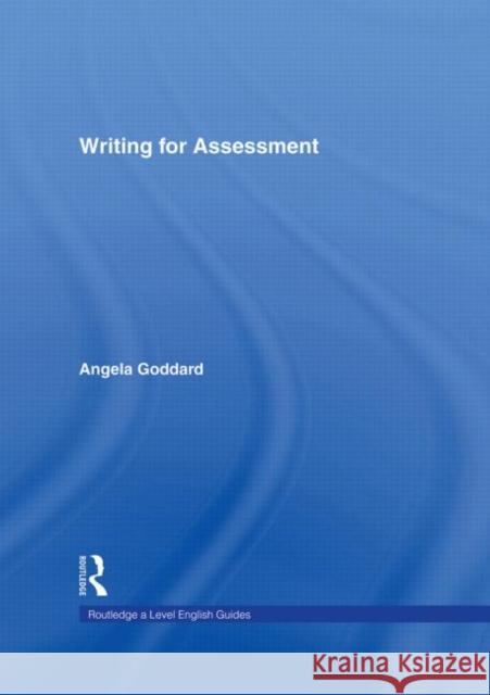 Writing for Assessment Angela Goddard Angela Goddard  9780415286268 Taylor & Francis