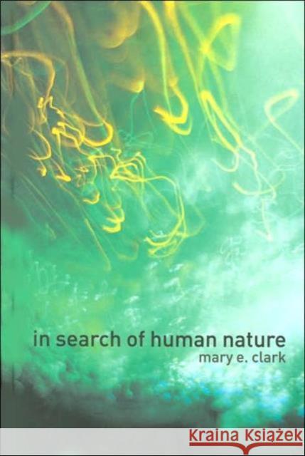 In Search of Human Nature Mary E. Clark 9780415286596 Routledge