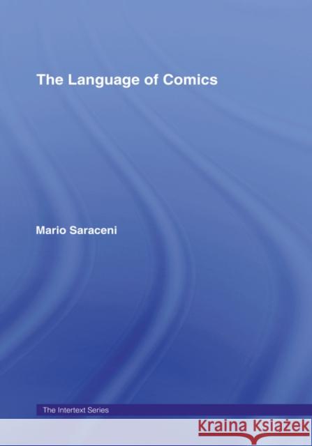 The Language of Comics Chris Frost Mario Saraceni 9780415286701 Routledge