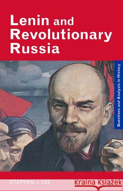 Lenin and Revolutionary Russia Stephen Lee 9780415287180 0