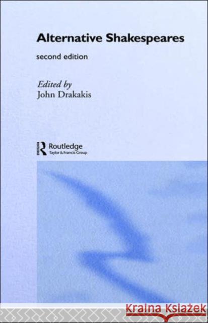 Alternative Shakespeares John Drakakis 9780415287227 Routledge