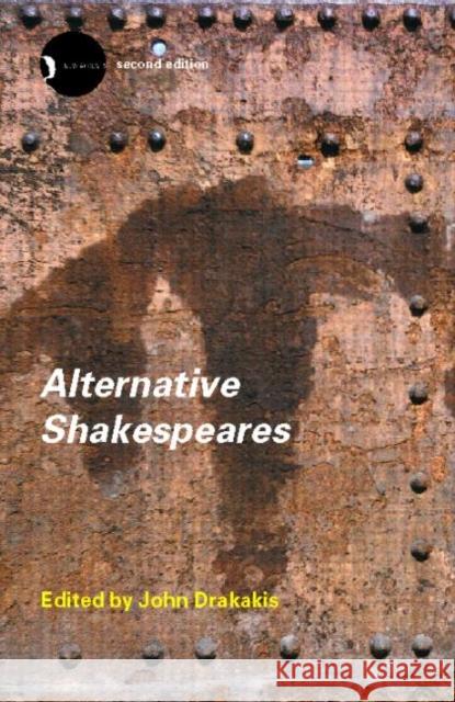 Alternative Shakespeares John Drakakis 9780415287234 Routledge