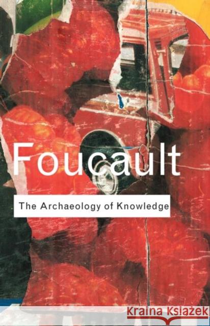 Archaeology of Knowledge Michel Foucault 9780415287524 Routledge