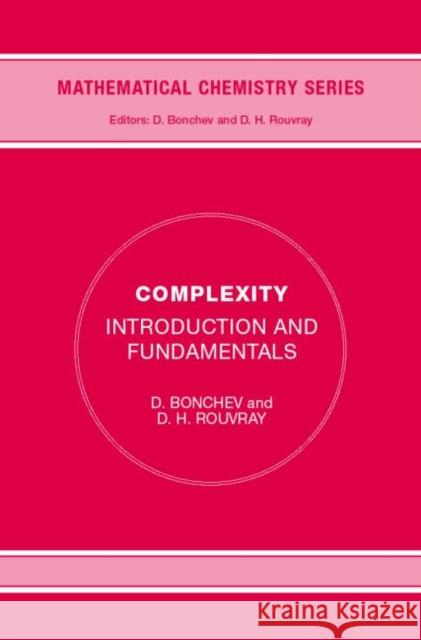 Complexity: Introduction and Fundamentals Bonchev, D. G. 9780415287913 CRC Press