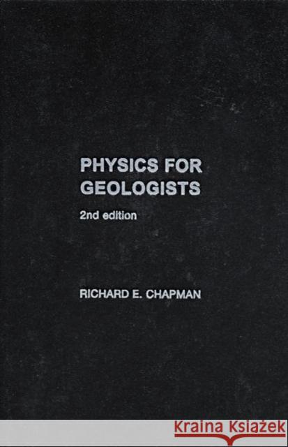 Physics for Geologists Richard Chapman   9780415288040 Taylor & Francis