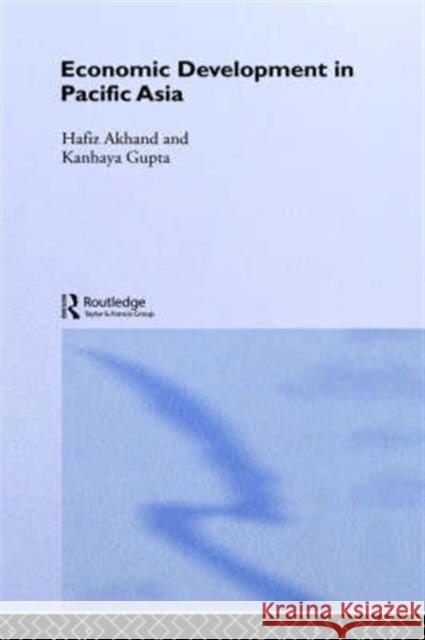 Economic Development in Pacific Asia Hafiz A. Akhand Kanhaya Gupta 9780415288675 Routledge