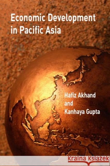 Economic Development in Pacific Asia Haviz Akhand Kanhaya Gupta 9780415288682