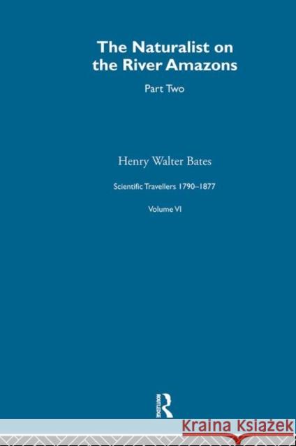 Natu River V2:Sci Tra 1790-187 Henry Walter Bates 9780415289375 Routledge