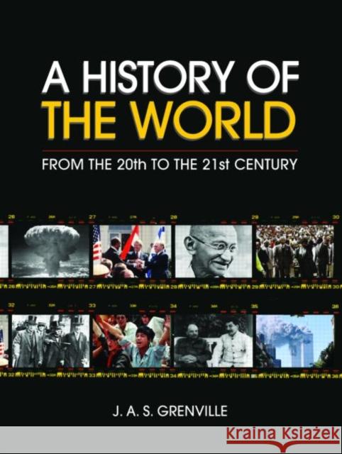 A History of the World: From the 20th to the 21st Century Grenville, J. a. S. 9780415289559 Routledge