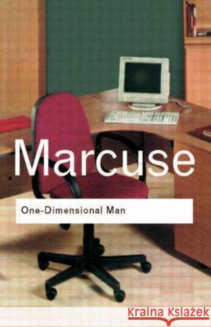 One-Dimensional Man : Studies in the Ideology of Advanced Industrial Society H Marcuse 9780415289771 Taylor & Francis Ltd