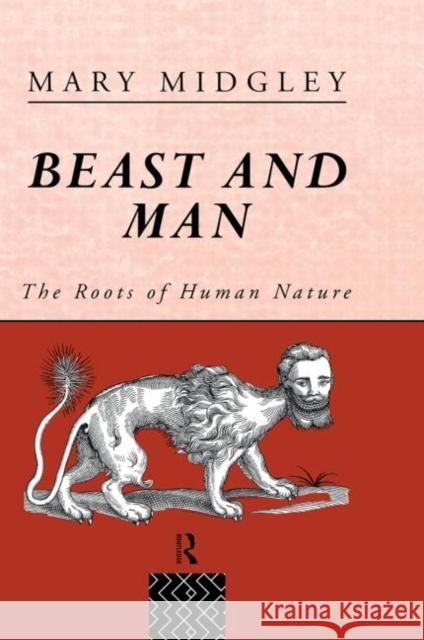 Beast and Man : The Roots of Human Nature Mary Midgley 9780415289863 Routledge