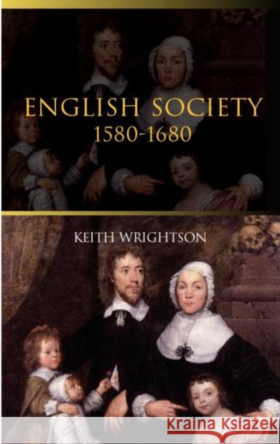 English Society 1580-1680 Keith Wrightson 9780415290685
