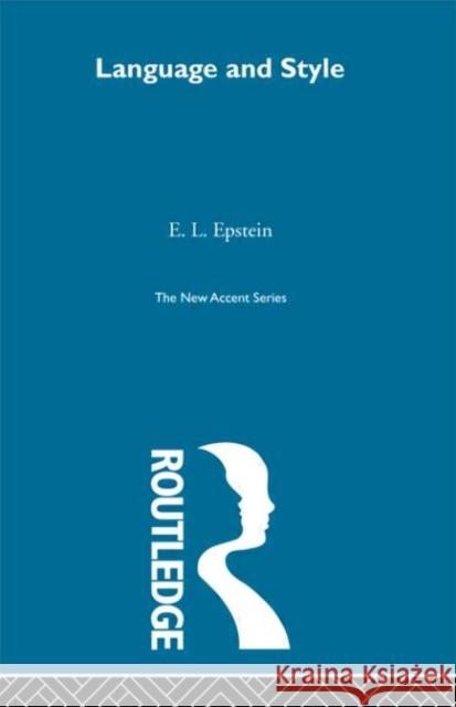 Language and Style Edmund L. Epstein 9780415291231 Routledge