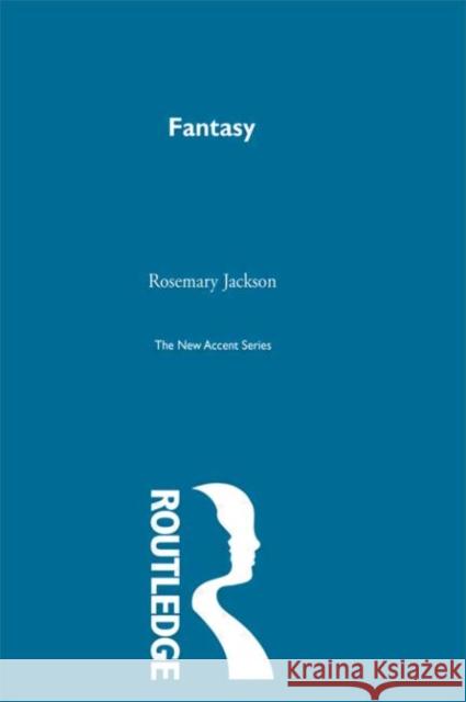 Fantasy Rosemary Jackson 9780415291309 Routledge