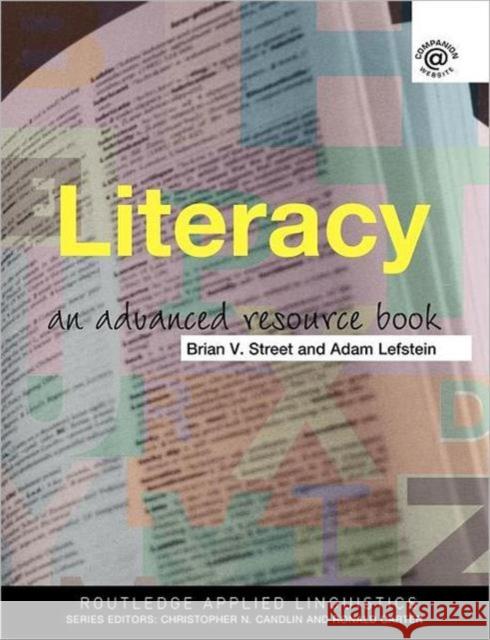 Literacy: An Advanced Resource Book for Students Street, Brian V. 9780415291811