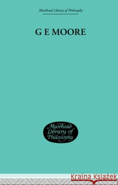 G E Moore : Essays in Retrospect Alice Ambrose Morris Lazerowitz 9780415295376 Routledge